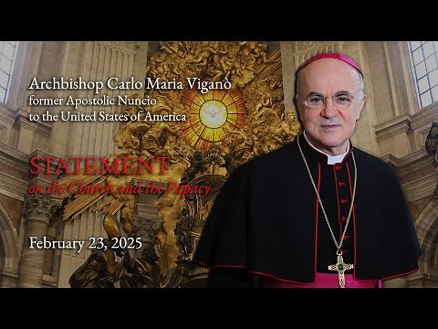 Archbishop Viganò : STATEMENT on the Church and the papacy