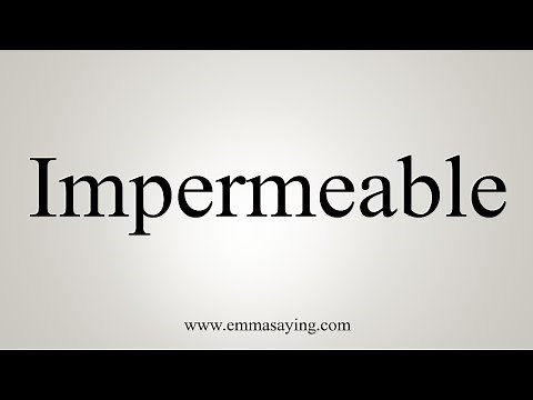 How To Say Impermeable