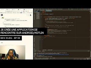 J'apprends à coder des applications android en kotlin [EP05]