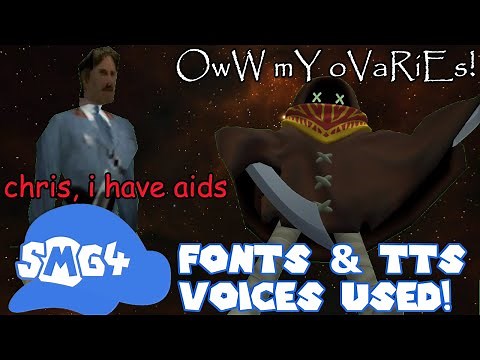 Fonts and TTS voices used in SMG4!