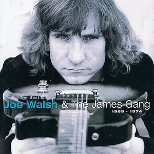 Joe Walsh, The James Gang - The Best Of Joe Walsh & The James Gang 1969-1974