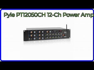 REVIEW (2026): Pyle PT12050CH 12-Ch Power Amp. ESSENTIAL details.