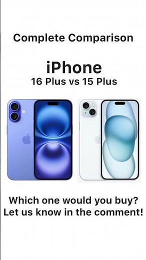 iPhone 15 Plus Vs iPhone 16 Plus