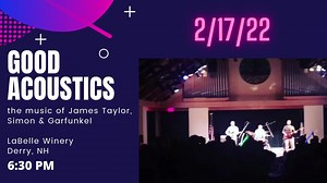 Good Acoustics band, a tribute to the music of James Taylor and Simon & Garfunkel, is playing this Thursday, Feb. 17, 2022, at LaBelle Winery in Derry, New Hampshire. Get your tickets! https://labellewinery.com/shop/good-acoustics-performing-james-taylor-simon-garfunkel-derry/ | Music Tribute Productions