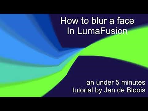 How to blur a face in LumaFusion