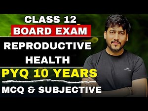 Most Important PYQs of Reproductive Health | Class 12 Biology | Boards 2025-26