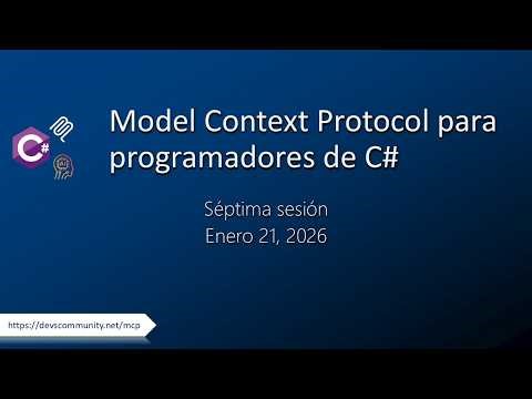 Model Context Protocol para Programadores de C# - 7a sesión