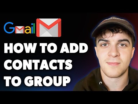 How to Add Contacts to a Group in Gmail (Full 2025 Guide)