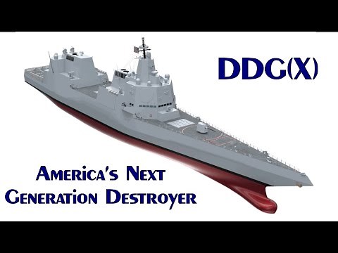 DDG(X) - America's Next Generation Missile Destroyer (DDG)