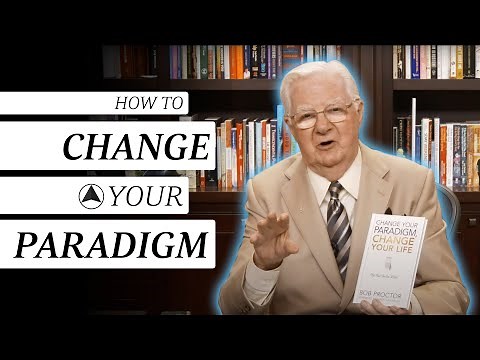 Learn How to Change Your Paradigm | Bob Proctor
