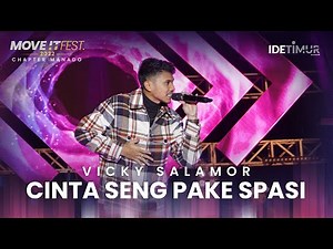 Vicky Salamor - Cinta Seng Pakai Spasi | MOVE IT FEST 2022 Chapter Manado