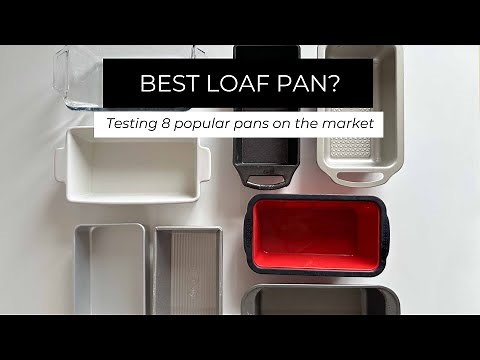 What Loaf Pan is Best?