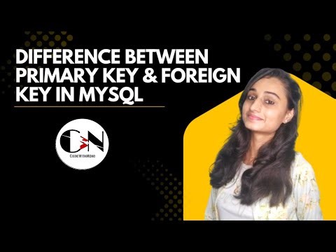 Difference between Primary Key & Foreign key in MySQL || MySQL Tutorial|| Code With Neha