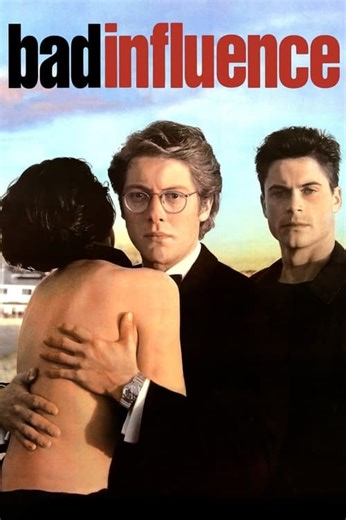 Stream Bad Influence (1990): Find it on Netflix, Prime Video, Hulu & more