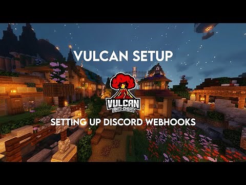 Vulcan Setup - Discord Webhooks