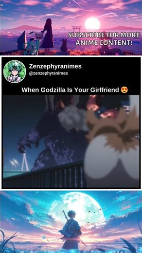 When Godzilla Is Your Girlfriend 😍 #zaralarsson #anime #shorts