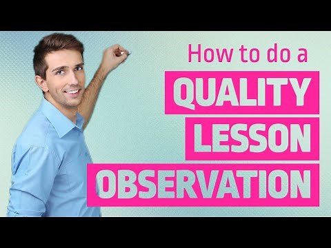 How To do a Quality Lesson Observation