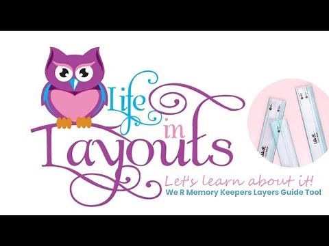Let's Learn About We R Memory Keepers Layers Guide Tool