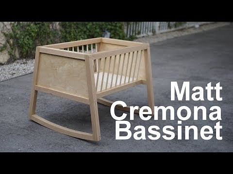 Building the Matt Cremona Bassinet / Woodworking