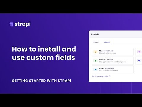 How to install and use Strapi custom fields