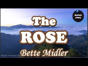 THE ROSE by Bette Midler (LYRICS)