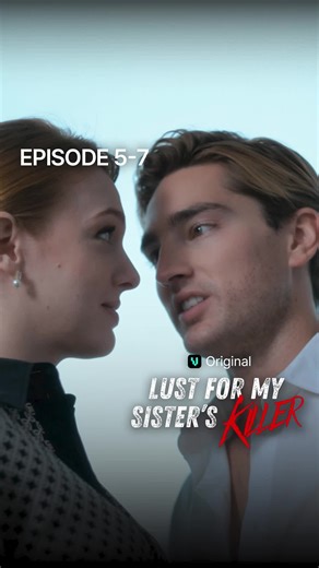 Lust for My Sister's Killer Ep.5-7 l Vigloo Premiere Short Dramas Watch the full episodes now on the Vigloo app! #LustforMySistersKiller #vigloo #drama #shortdrama #thriller