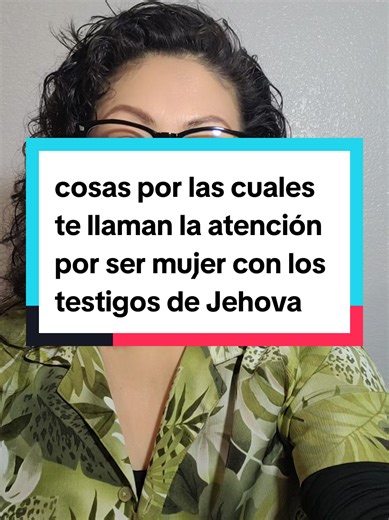 Cosas que llaman la atención siendo mujer Testigos de Jehová