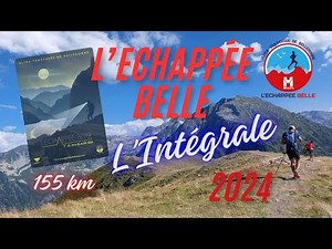 L'Echappée Belle 2024. L'Intégrale.
