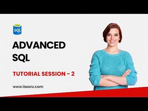 Advanced SQL Tutorial | SQL Tutorial for Beginners | Advanced SQL Training - Session 2