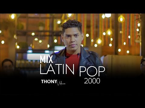 Mix Latin Pop 2000 - Thony Valencia