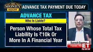 The Money Show brings you all you need to know about paying your advance taxes. Watch to know more. | ET NOW