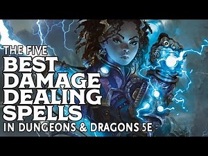 The Five Best Damage Dealing Spells in Dungeons and Dragons 5e