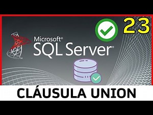 Curso SQL Server - 23. Cláusula UNION para unir consultas | UskoKruM2010