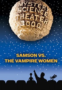 Watch MST3K: Samson vs. The Vampire Women for Free Online | Pluto TV