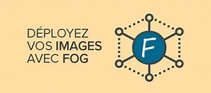 TUTO Installation et Configuration d’un Logiciel de Déploiement d’Images : FOG sur Tuto.com