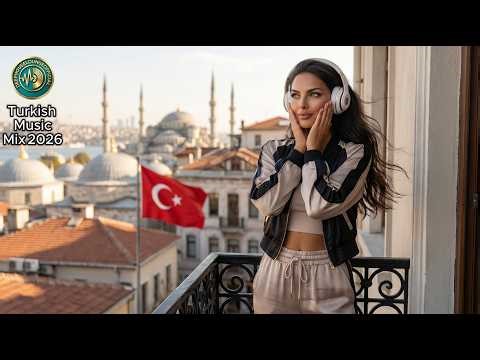 Turkish Music Mix 2026 | Best Turkish Hits, Deep Vibes & Oriental Energy