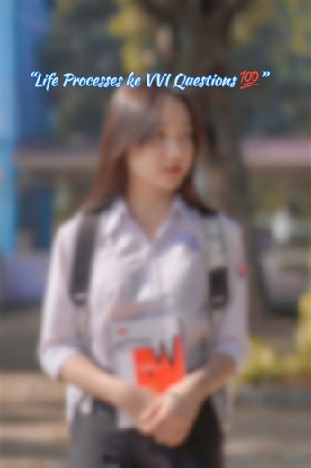 Class 10 Science Life Processes 🔥 VVI Questions | 1 Shot Revision ⚡ #biologyclass #education