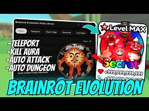 🧟 UPDATED Brainrot Evolution Script *NO KEY* | Teleport, Kill Aura, Auto Attack, Auto Dungeon & More