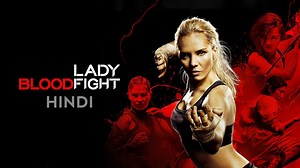 Lady Bloodfight Movie (2016) | Release Date, Cast, Trailer, Songs, Streaming Online at MX Player