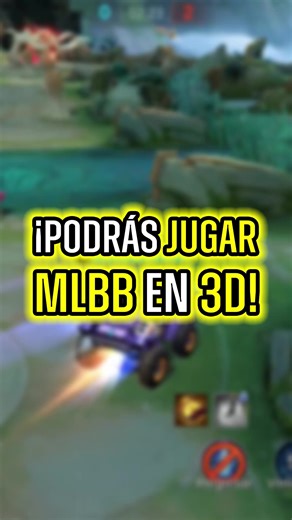Descubre el Nuevo Modo 3D en Mobile Legends