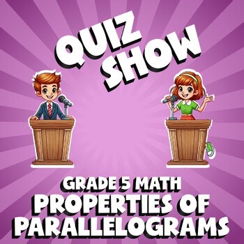 Properties of Parallelograms QUIZ SHOW Math Game - No Prep Grade 5 Review