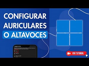 Cómo CONFIGURAR los AURICULARES y ALTAVOCES 🎧 en Windows Correctamente [Tutorial paso a paso]