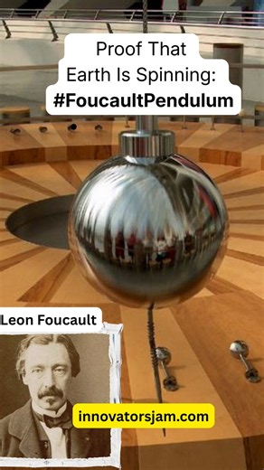 The Pendulum That Proved Earth's Rotation: Léon Foucault's Pendulum