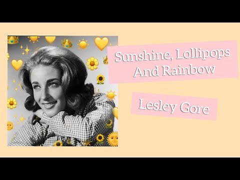 Sunshine, Lollipops And Rainbows - Lesley Gore Lyrics