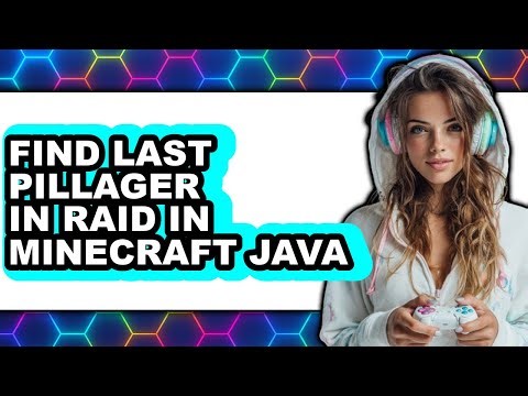 How to Find Last Pillager in Raid in Minecraft Java - Easy Guide