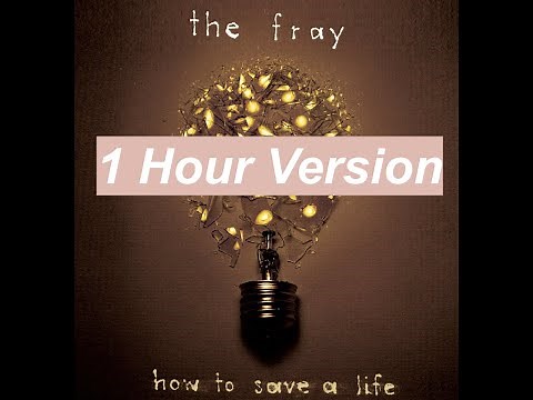 How to Save a Life - The Fray (1 Hour)