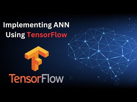 07-Implementing ANN with TensorFlow: Step-by-Step Guide | Deep Learning from Scratch in Hindi