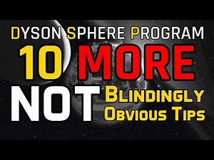 DYSON SPHERE PROGRAM ►10 MORE NOT Blindingly Obvious Tips ► New Factory Sim Strategy Game 2021