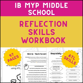 Reflection Skills Workbook 97-Pages | MYP ATL Skills | Printable & No Prep!