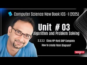 Unit 3 | NP-Hard vs NP-Complete Explained with Venn Diagram | ICS Part 1 | PCTB 2025 Book